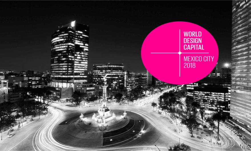 World Design Capital México 2018 alista su programa de actividades